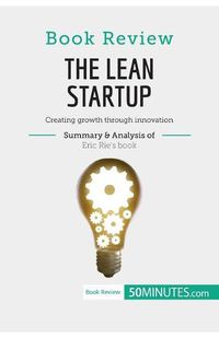 Cover image for Book Review: The Lean Startup by Eric Ries: Creating growth through innovation