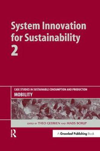 Cover image for System Innovation for Sustainability 2: Case Studies in Sustainable Consumption and Production - Mobility