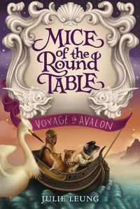 Cover image for Mice of the Round Table: Voyage to Avalon