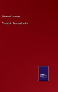 Cover image for Travels in Peru and India