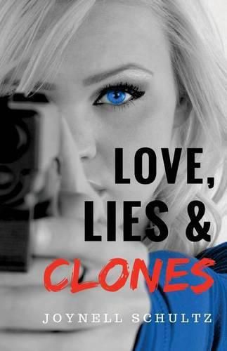 Cover image for Love, Lies & Clones