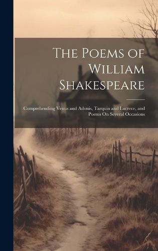 Cover image for The Poems of William Shakespeare