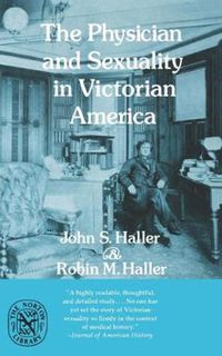 Cover image for The Physician and Sexuality in Victorian America