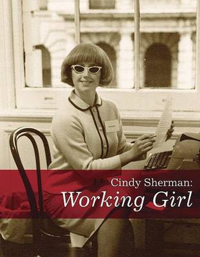 Cover image for Cindy Sherman: Working Girl