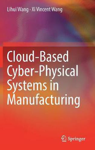 Cover image for Cloud-Based Cyber-Physical Systems in Manufacturing