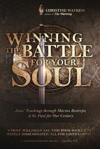 Cover image for Winning the Battle for Your Soul: Jesus' Teachings through Marino Restrepo: A St. Paul for Our Century