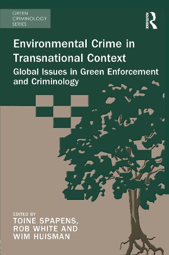 Cover image for Environmental Crime in Transnational Context: Global Issues in Green Enforcement and Criminology