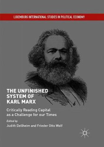 Cover image for The Unfinished System of Karl Marx: Critically Reading Capital as a Challenge for our Times