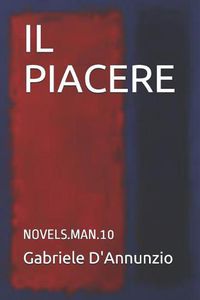 Cover image for Il Piacere: Novels.Man.10