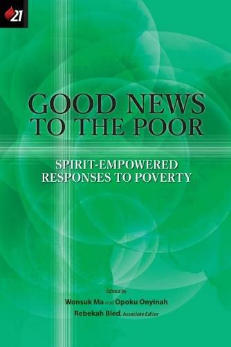 Cover image for Good News to the Poor: Spirit-Empowered Responses to Poverty