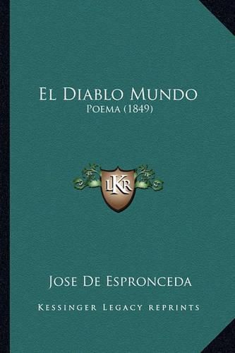 Cover image for El Diablo Mundo: Poema (1849)