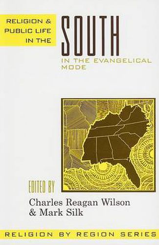 Religion and Public Life in the South: In the Evangelical Mode