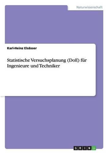 Cover image for Statistische Versuchsplanung (DoE) fur Ingenieure und Techniker