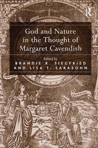 Cover image for God and Nature in the Thought of Margaret Cavendish