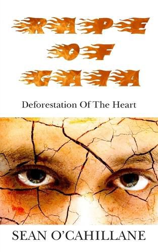Cover image for Rape of Gaia - Deforestation of the Heart