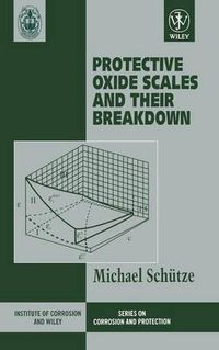 Cover image for Protective Oxide Scales and Their Breakdown