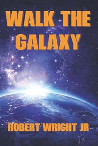 Cover image for Walk the Galaxy