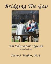 Cover image for Bridging The Gap: An Educator's Guide