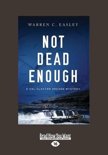 Cover image for Not Dead Enough: A Cal Claxton Oregon Mystery