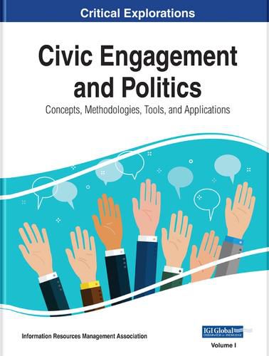 Cover image for Civic Engagement and Politics: Concepts, Methodologies, Tools, and Applications