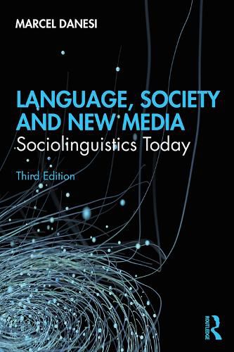 Language, Society and New Media: Sociolinguistics Today