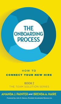 Cover image for The Onboarding Process: How to Connect Your New Hire