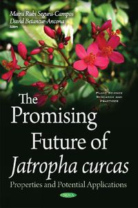 Cover image for Promising Future of Jatropha Curcas: Properties & Potential Applications