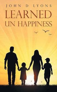 Cover image for Learned Un Happiness