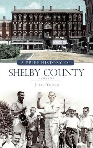 Cover image for A Brief History of Shelby County Indiana