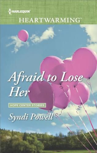 Cover image for Afraid to Lose Her: Hope Center Stories