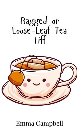 Cover image for Bagged or Loose-Leaf Tea Tiff