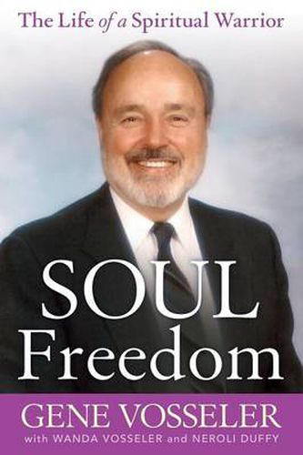 Cover image for Soul Freedom: The Life of a Spiritual Warrior