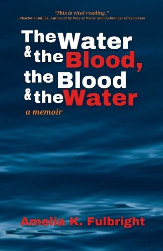 Cover image for The Water and the Blood, the Blood and the Water