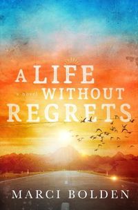 Cover image for A Life Without Regrets