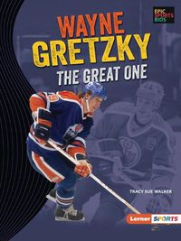 Cover image for Wayne Gretzky: The Great One