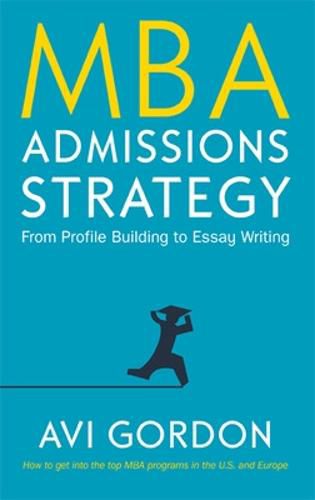 Cover image for MBA Admissions Strategy: From Profile Building to Essay Writing