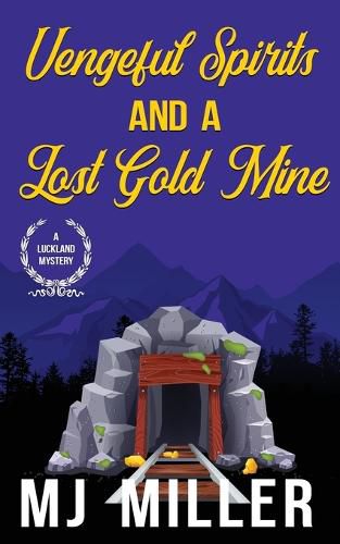 Cover image for Vengeful Spirits and a Lost Gold Mine