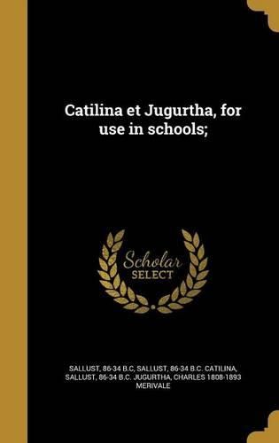 Cover image for Catilina Et Jugurtha, for Use in Schools;