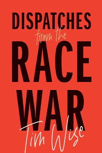 Cover image for Dispatches from the Race War