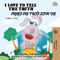 Cover image for I Love to Tell the Truth (English Hebrew Bilingual Book)