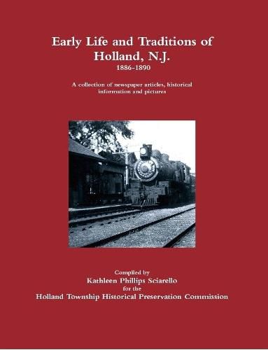 Cover image for Early Life and Traditions of Holland, N.J. 1886-1890