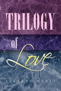 Cover image for Trilogy of Love