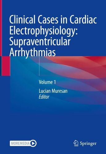 Cover image for Clinical Cases in Cardiac Electrophysiology: Supraventricular Arrhythmias