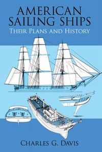 Cover image for American Sailing Ships: Their Plans and History