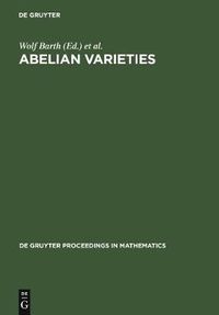 Cover image for Abelian Varieties: Proceedings of the International Conference held in Egloffstein, Germany, October 3-8, 1993