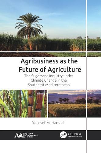 Cover image for Agribusiness as the Future of Agriculture: The Sugarcane Industry under Climate Change in the Southeast Mediterranean