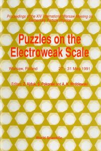 Cover image for Puzzles On The Electroweak Scale - Proceedings Of The 14th International Warsaw Meeting On Elementary Particle Physics