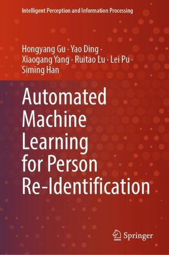 Cover image for Automated Machine Learning for Person Re-Identification
