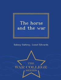 Cover image for The Horse and the War - War College Series