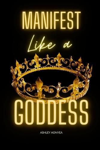 Cover image for Manifest Like a GODDESS